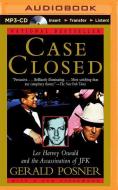 Case Closed: Lee Harvey Oswald and the Assassination of JFK di Gerald L. Posner edito da Audible Studios on Brilliance