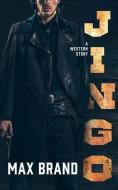 Jingo: A Western Story di Max Brand edito da BLACKSTONE WESTERN