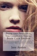 Pride and Prejudice, the Complete Novel: Book Club Edition: (Jane Austen Masterpiece Collection) Includes the Complete Unabridged Book and a Template di Jane Austen edito da Createspace