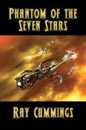 Phantom of the Seven Stars di Ray Cummings edito da Positronic Publishing