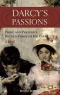 Darcy\'s Passions di Regina Jeffers edito da Ulysses Press