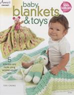 Baby Blankets & Toys di Teri Crews edito da Annie's Publishing, LLC