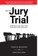 On the Jury Trial di Thomas M. Melsheimer, Craig Smith edito da University of North Texas Press