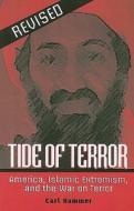 Tide of Terror: America, Islamic Extremism, and the War on Terror di Carl Hammer edito da Paladin Press