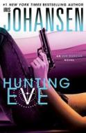 Hunting Eve di Iris Johansen edito da Large Print Press