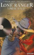 The Lone Ranger: Vindicated di Justin Gray edito da DYNAMITE ENTERTAINMENT