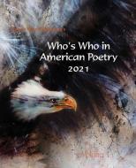 Who's Who in American Poetry 2021 Vol. 1 edito da EBER & WEIN PUB