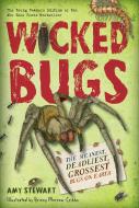 Wicked Bugs (Young Readers Edition) di Amy Stewart edito da Algonquin Books (division of Workman)