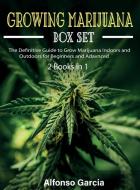 Growing Marijuana Box Set di Alfonso Garcia edito da Alfonso Garcia