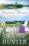 Carolina Breeze: A Bluebell Inn Romance di Denise Hunter edito da CTR POINT PUB (ME)