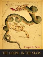 The Gospel in the Stars di Joseph A. Seiss edito da Martino Fine Books