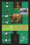 Perfume and Flavor Materials of Natural Origin di Steffen Arctander edito da IMPORTANT BOOKS
