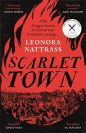 Scarlet Town di Leonora Nattrass edito da Profile Books Ltd