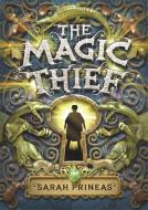 The Magic Thief di Sarah Prineas edito da Hachette Children's Group