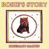 Rosie's Story di Rosemary Martin edito da TROUBADOR PUB LTD