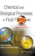 Chemical and Biological Processes in Fluid Flows di Zoltan Neufeld, Emilio Hernandez-Garcia edito da IMPERIAL COLLEGE PRESS
