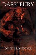 Dark Fury: Teddi Mccoy Horror di DAVID BROOKOVER edito da Lightning Source Uk Ltd