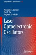 Laser Optoelectronic Oscillators di Alexander A. Bortsov, Sergey M. Smolskiy, Yuri B. Il'in edito da Springer International Publishing