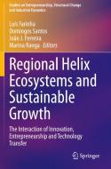 Regional Helix Ecosystems and Sustainable Growth edito da Springer International Publishing