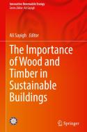 The Importance of Wood and Timber in Sustainable Buildings edito da Springer International Publishing