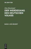 Der Werdegang des deutschen Volkes, Band 2, Die Neuzeit di Otto Kaemmel edito da De Gruyter