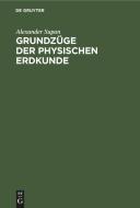 Grundzüge der Physischen Erdkunde di Alexander Supan edito da De Gruyter