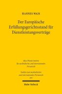 Der Europäische Erfüllungsgerichtsstand für Dienstleistungsverträge di Hannes Wais edito da Mohr Siebeck GmbH & Co. K