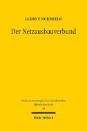 Der Netzausbauverbund di Jakob von Nordheim edito da Mohr Siebeck GmbH & Co. K