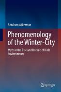 Phenomenology of the Winter-City di Abraham Akkerman edito da Springer-Verlag GmbH