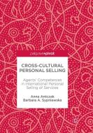 Cross-Cultural Personal Selling di Anna Antczak, Barbara A. Sypniewska edito da Springer International Publishing