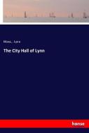 The City Hall of Lynn di Mass. Lynn edito da hansebooks