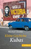 Kleine Geschichte Kubas di Michael Zeuske edito da Beck C. H.