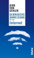 Gebrauchsanweisung für das Internet di Dirk von Gehlen edito da Piper Verlag GmbH