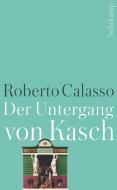 Calasso, R: Untergang von Kasch di Roberto Calasso edito da Suhrkamp Verlag AG