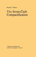 The Stone-Cech Compactification di R. C. Walker edito da Springer Berlin Heidelberg