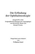 Die Erfindung der Ophthalmoskopie di W. Jaeger edito da Springer Berlin Heidelberg