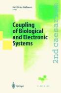 Coupling of Biological and Electronic Systems edito da Springer Berlin Heidelberg