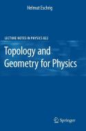 Topology and Geometry for Physics di Helmut Eschrig edito da Springer-Verlag GmbH