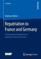 Repatriation to France and Germany di Matthias Walther edito da Gabler, Betriebswirt.-Vlg