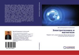 Jelektrotehnika i magnetizm di Dmitrij Vladimirovich Kolbasinskij edito da LAP Lambert Academic Publishing