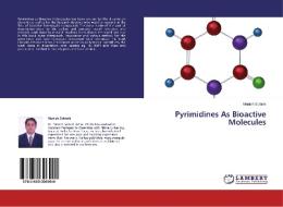 Pyrimidines As Bioactive Molecules di Manish Solanki edito da LAP Lambert Academic Publishing