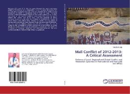 Mali Conflict of 2012-2013: A Critical Assessment di Tchioffo Kodjo edito da LAP Lambert Academic Publishing