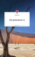 Die grausamen 12. Life is a Story - story.one di Paul Pietsch edito da story.one publishing
