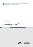 Wind Systems and Energy Balance in the Dead Sea Valley di Jutta Metzger edito da Karlsruher Institut für Technologie
