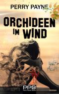 Orchideen im Wind di Perry Payne edito da TWENTYSIX