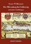 Der Mövenberg bei Schleswig di Ernst Willkomm edito da Hofenberg