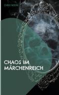 Chaos im Märchenreich di Chris Nodin edito da Books on Demand