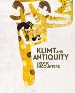 Klimt And Antiquity di Stella Rollig, Tobias G. Natter edito da Prestel