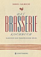 Das Brasserie-Kochbuch di Daniel Galmiche edito da Gerstenberg Verlag