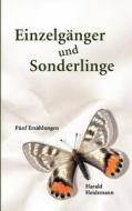 Einzelgänger und Sonderlinge di Harald Heidemann edito da Books on Demand